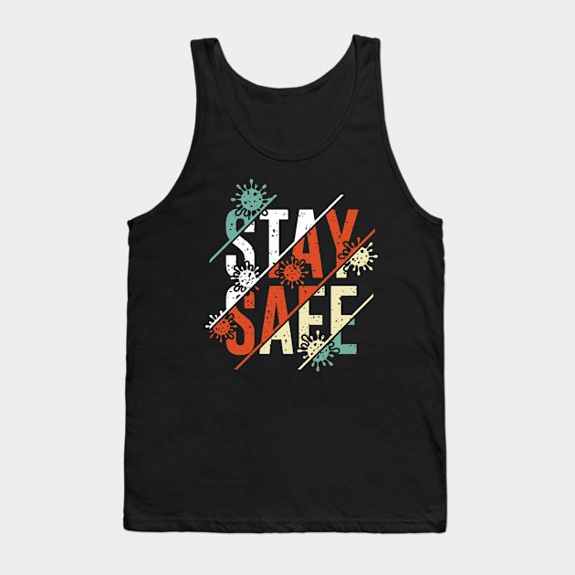 Stay Safe Social Distancing Anti Virus Tank Top by Foxxy Merch